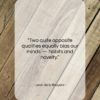 Jean de la Bruyere quote: “Two quite opposite qualities equally bias our…”- at QuotesQuotesQuotes.com