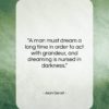 Jean Genet quote: “A man must dream a long time…”- at QuotesQuotesQuotes.com