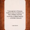 Jean Genet quote: “I recognize in thieves, traitors and murderers,…”- at QuotesQuotesQuotes.com