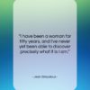 Jean Giraudoux quote: “I have been a woman for fifty…”- at QuotesQuotesQuotes.com
