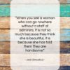 Jean Giraudoux quote: “When you see a woman who can…”- at QuotesQuotesQuotes.com