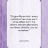 Jean Guitton quote: “Originality exists in every individual because each…”- at QuotesQuotesQuotes.com