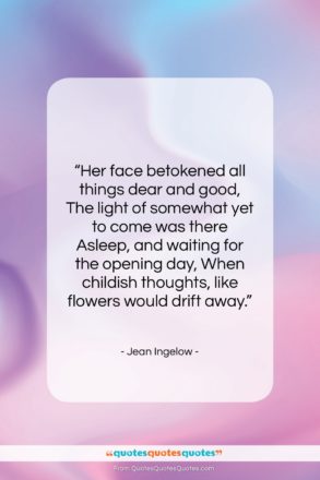 Jean Ingelow quote: “Her face betokened all things dear and…”- at QuotesQuotesQuotes.com