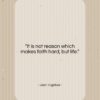 Jean Ingelow quote: “It is not reason which makes faith…”- at QuotesQuotesQuotes.com