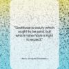 Jean Jacques Rousseau quote: “Gratitude is a duty which ought to…”- at QuotesQuotesQuotes.com