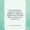 Jean Jacques Rousseau quote: “It is unnatural for a majority to…”- at QuotesQuotesQuotes.com