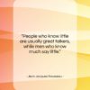 Jean Jacques Rousseau quote: “People who know little are usually great…”- at QuotesQuotesQuotes.com