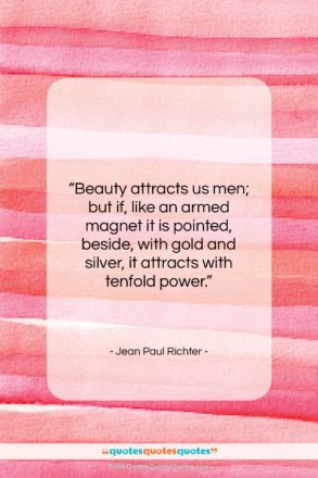 Jean Paul Richter quote: “Beauty attracts us men; but if, like…”- at QuotesQuotesQuotes.com