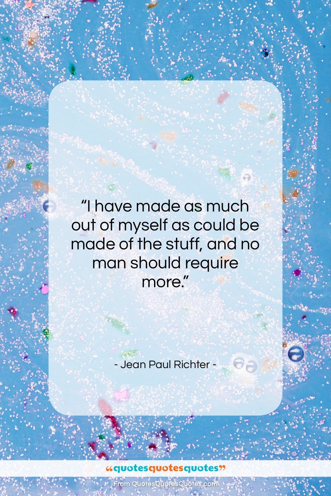 Jean Paul Richter quote: “I have made as much out of…”- at QuotesQuotesQuotes.com