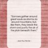 Jean Paul Richter quote: “Sorrows gather around great souls as storms…”- at QuotesQuotesQuotes.com