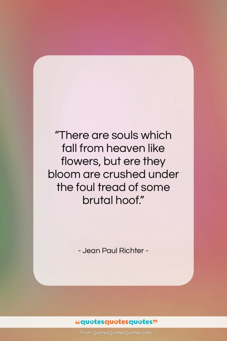 Jean Paul Richter quote: “There are souls which fall from heaven…”- at QuotesQuotesQuotes.com