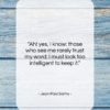 Jean-Paul Sartre quote: “Ah! yes, I know: those who see…”- at QuotesQuotesQuotes.com