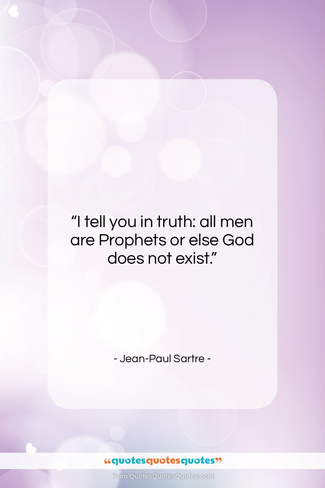 Jean-Paul Sartre quote: “I tell you in truth: all men…”- at QuotesQuotesQuotes.com