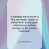 Jean-Paul Sartre quote: “It disturbs me no more to find…”- at QuotesQuotesQuotes.com