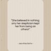 Jean-Paul Sartre quote: “She believed in nothing; only her skepticism…”- at QuotesQuotesQuotes.com