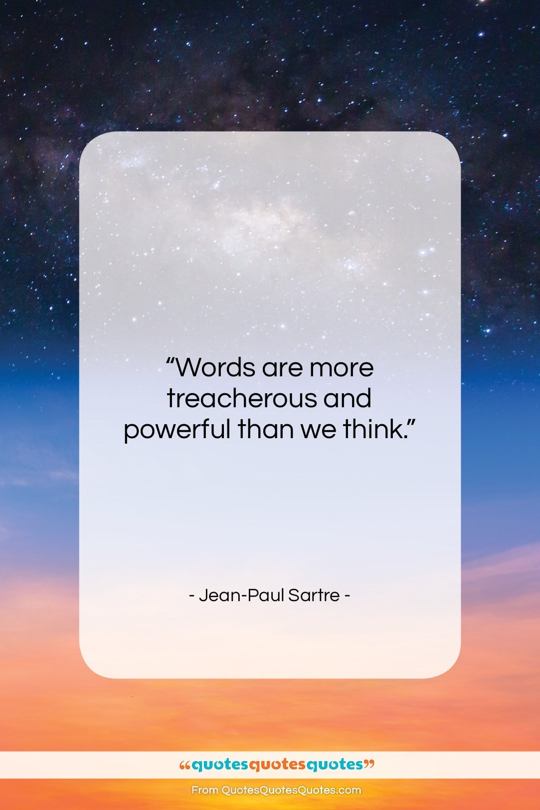 Jean-Paul Sartre quote: “Words are more treacherous and powerful than…”- at QuotesQuotesQuotes.com