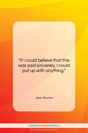 Jean Racine quote: “If I could believe that this was…”- at QuotesQuotesQuotes.com