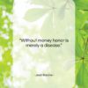 Jean Racine quote: “Without money honor is merely a disease….”- at QuotesQuotesQuotes.com