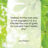 Jean Rostand quote: “Hatred, for the man who is not…”- at QuotesQuotesQuotes.com