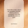 Jean Rostand quote: “One kills a man, one is an…”- at QuotesQuotesQuotes.com