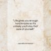 Jeanette Winterson quote: “Life gives you enough hard knocks so…”- at QuotesQuotesQuotes.com