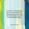 Jeanette Winterson quote: “London is a small place, and it…”- at QuotesQuotesQuotes.com