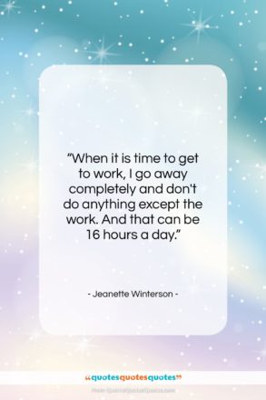 Jeanette Winterson quote: “When it is time to get to…”- at QuotesQuotesQuotes.com