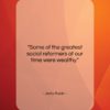 Jerry Rubin quote: “Some of the greatest social reformers of…”- at QuotesQuotesQuotes.com