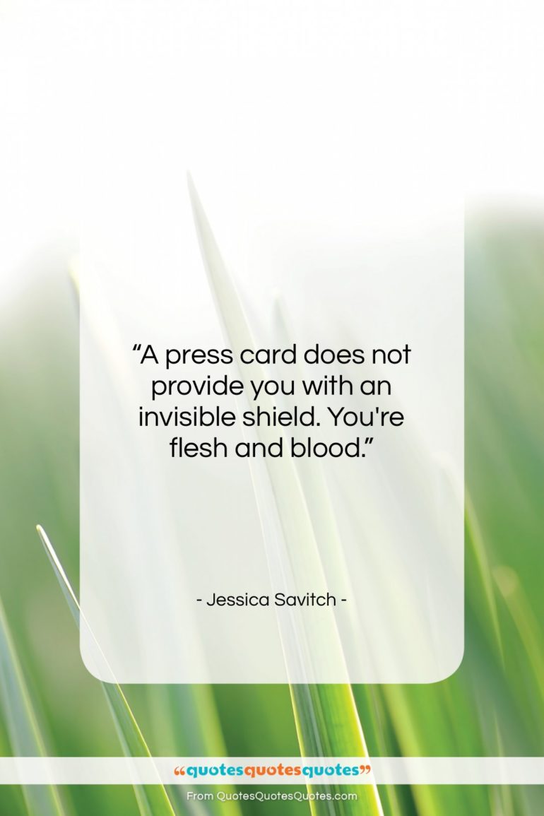 Jessica Savitch quote: “A press card does not provide you…”- at QuotesQuotesQuotes.com