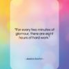 Jessica Savitch quote: “For every two minutes of glamour, there…”- at QuotesQuotesQuotes.com