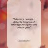 Jessica Savitch quote: “Television news is a delicate balance of…”- at QuotesQuotesQuotes.com