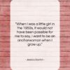 Jessica Savitch quote: “When I was a little girl in…”- at QuotesQuotesQuotes.com