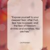 Jim Morrison quote: “Expose yourself to your deepest fear; after…”- at QuotesQuotesQuotes.com