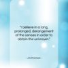 Jim Morrison quote: “I believe in a long, prolonged, derangement…”- at QuotesQuotesQuotes.com