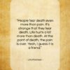 Jim Morrison quote: “People fear death even more than pain…”- at QuotesQuotesQuotes.com