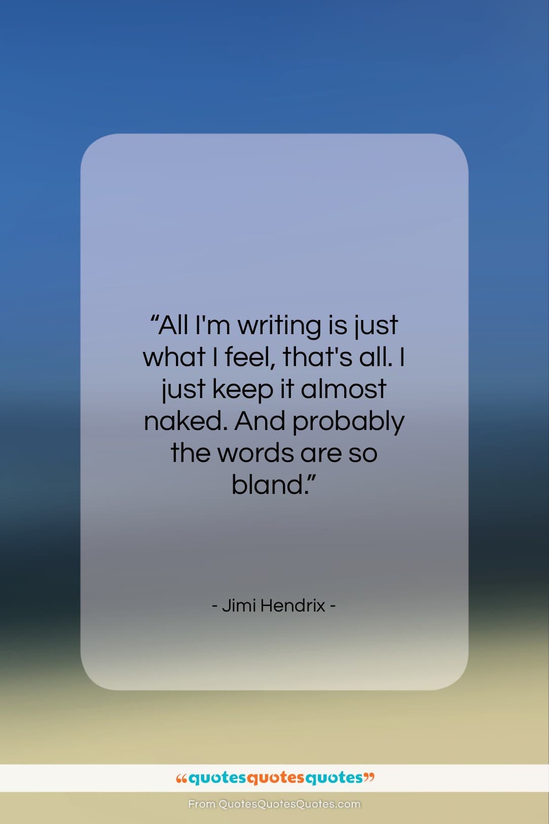 Jimi Hendrix quote: “All I’m writing is just what I…”- at QuotesQuotesQuotes.com