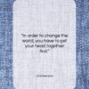 Jimi Hendrix quote: “In order to change the world, you…”- at QuotesQuotesQuotes.com
