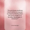 Johan Huizinga quote: “Do you know anything that in all…”- at QuotesQuotesQuotes.com