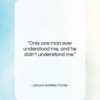 Johann Gottlieb Fichte quote: “Only one man ever understood me, and…”- at QuotesQuotesQuotes.com