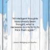 Johann Wolfgang von Goethe quote: “All intelligent thoughts have already been thought;…”- at QuotesQuotesQuotes.com