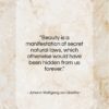 Johann Wolfgang von Goethe quote: “Beauty is a manifestation of secret natural…”- at QuotesQuotesQuotes.com
