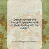 Johann Wolfgang von Goethe quote: “Deeply earnest and thoughtful people stand on…”- at QuotesQuotesQuotes.com