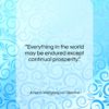 Johann Wolfgang von Goethe quote: “Everything in the world may be endured…”- at QuotesQuotesQuotes.com