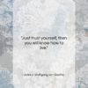 Johann Wolfgang von Goethe quote: “Just trust yourself, then you will know…”- at QuotesQuotesQuotes.com
