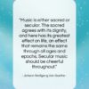 Johann Wolfgang Von Goethe quote: “Music is either sacred or secular. The…”- at QuotesQuotesQuotes.com