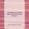 Johann Wolfgang von Goethe quote: “Nothing is to be rated higher than…”- at QuotesQuotesQuotes.com