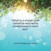 Johann Wolfgang von Goethe quote: “What by a straight path cannot be…”- at QuotesQuotesQuotes.com