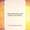 Johann Wolfgang von Goethe quote: “When ideas fail, words come in very…”- at QuotesQuotesQuotes.com