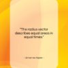 Johannes Kepler quote: “The radius vector describes equal areas in…”- at QuotesQuotesQuotes.com