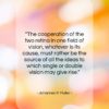 Johannes P. Muller quote: “The cooperation of the two retina in…”- at QuotesQuotesQuotes.com